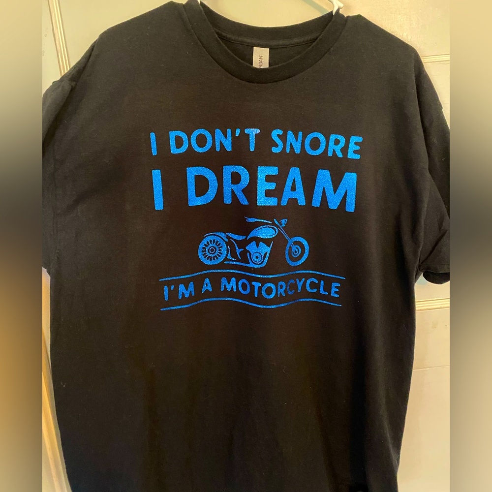 I don’t snore I dream I’m a Motorcycle TShirt